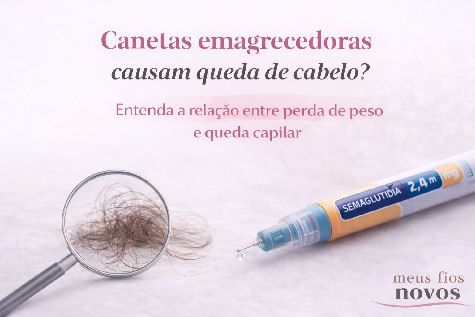 Canetas emagrecedoras causam queda de cabelo?